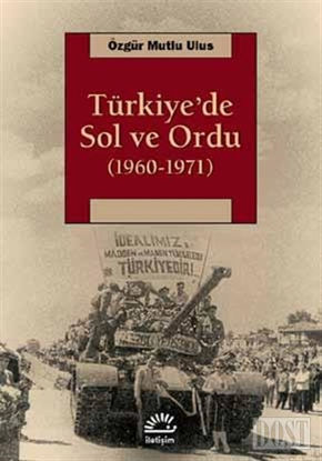Türkiye’de Sol ve Ordu 1960-1971